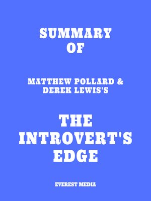 cover image of Summary of Matthew Pollard & Derek Lewis's the Introvert's Edge